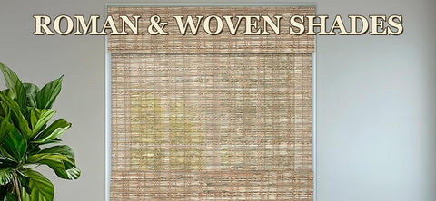 Roman & Woven Shades