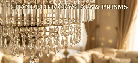 Chandelier Crystals & Prisms