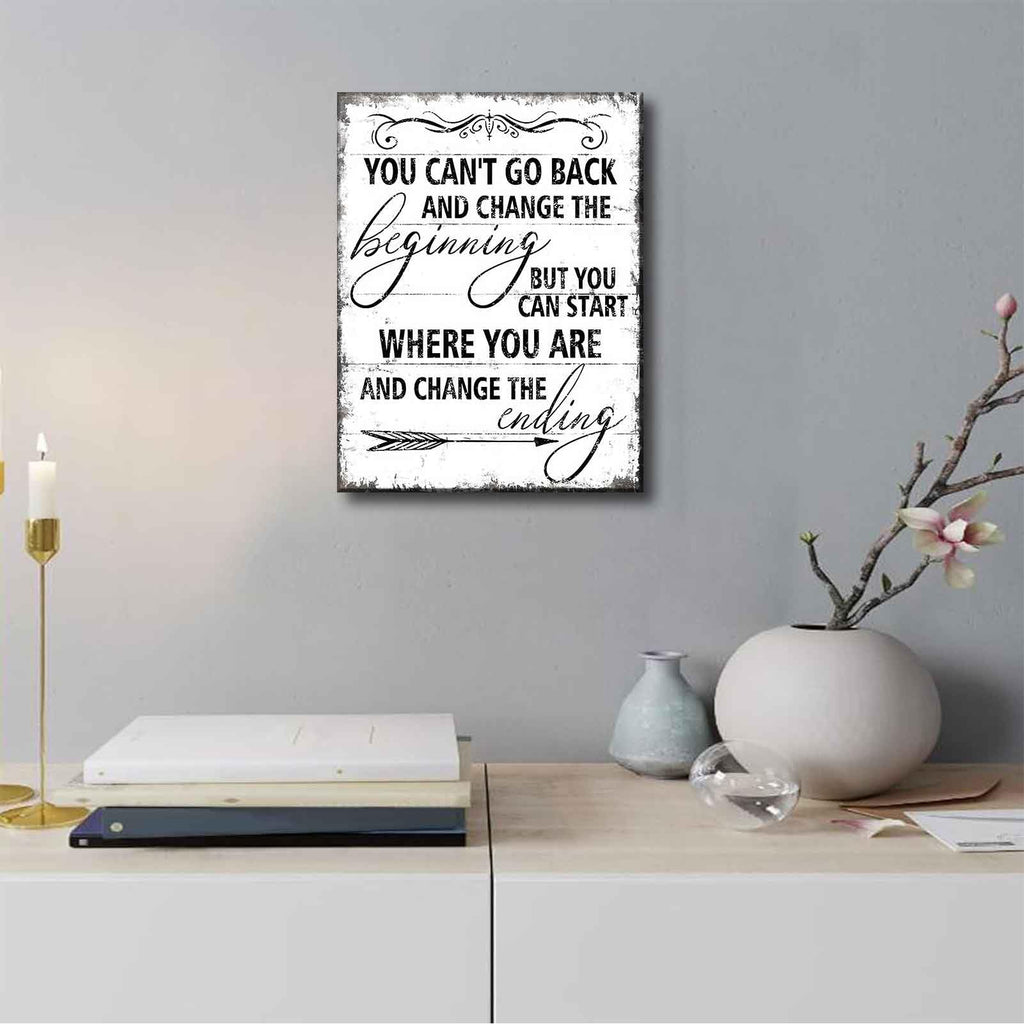 Inspirational Canvas Wall Art You Can't Go Back and Change The Beginning painting Decor Pictures Motivational