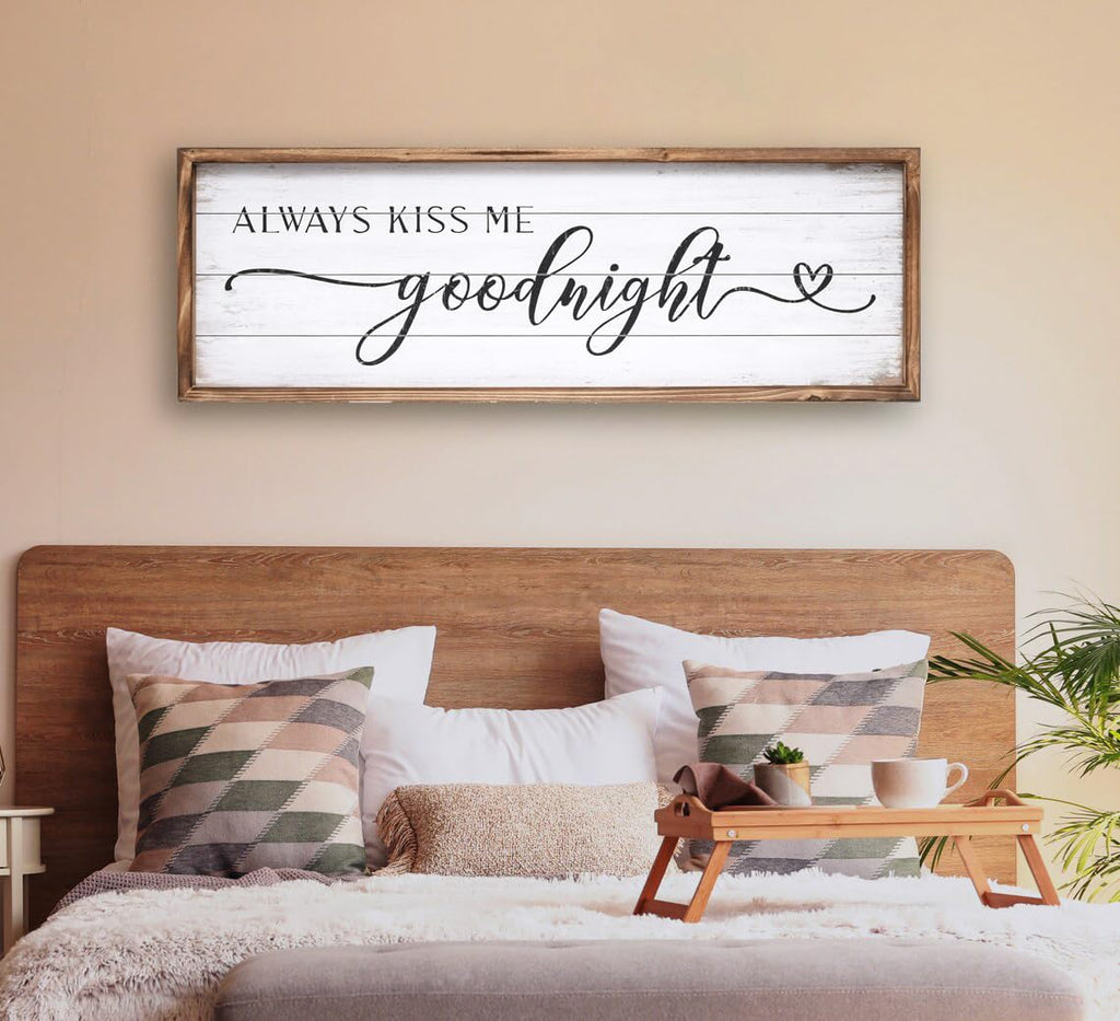 Large Above Bed Wall Decor Bedroom Sign Bedroom Decor with Solid Wood Frame for Couples, Always Kiss Me Goodnight