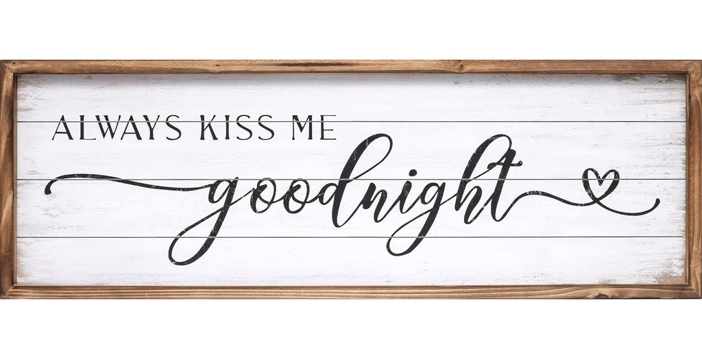 Large Above Bed Wall Decor Bedroom Sign Bedroom Decor with Solid Wood Frame for Couples, Always Kiss Me Goodnight