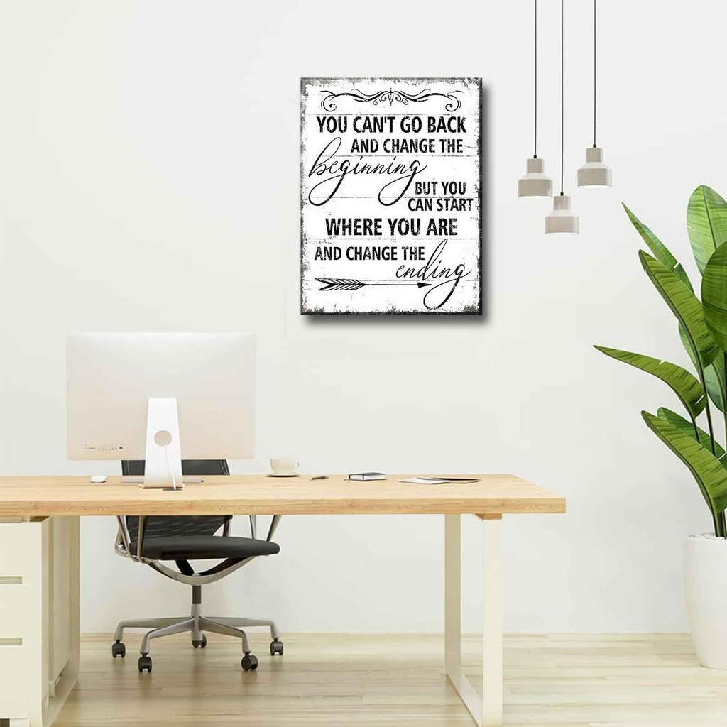Inspirational Canvas Wall Art You Can't Go Back and Change The Beginning painting Decor Pictures Motivational