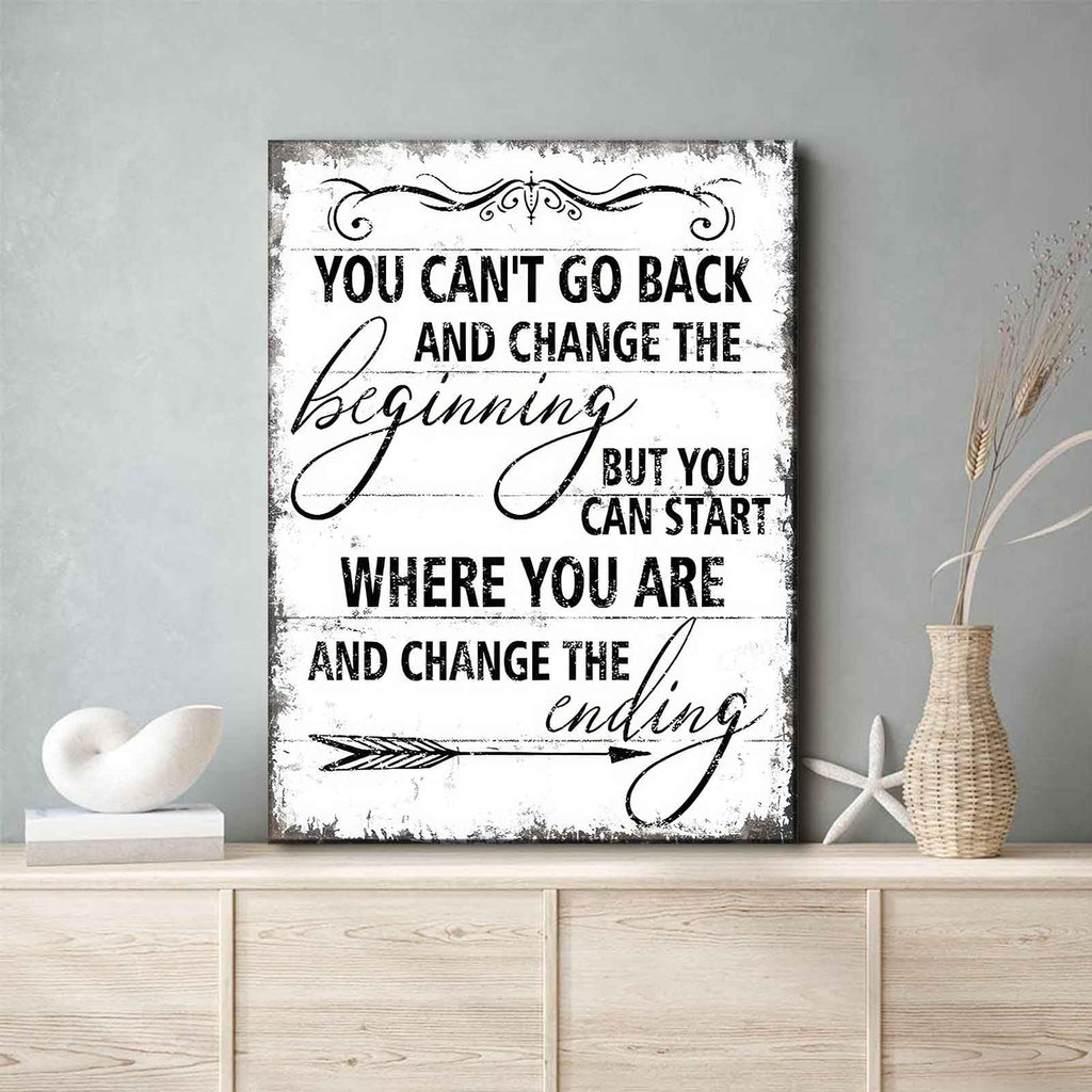 Inspirational Canvas Wall Art You Can't Go Back and Change The Beginning painting Decor Pictures Motivational