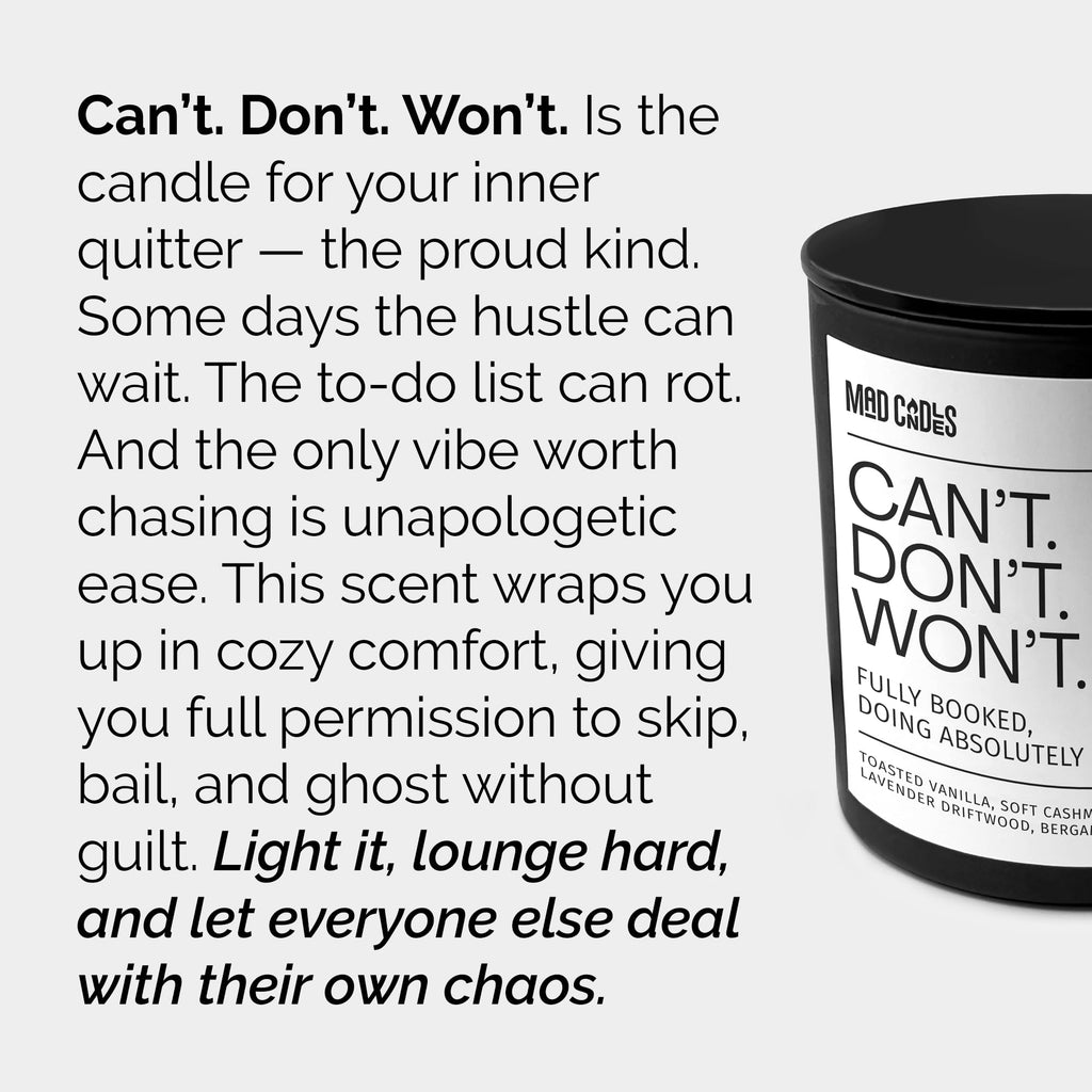 Can't. Won't. Don't. | Luxury Scented Candle for Relaxation & Home Décor | 9.5oz Coconut Soy Wax | Non Toxic Long