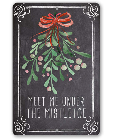 Christmas Home Decor - Meet Me Under Mistletoe - Metal Sign - Winter Holiday Decorations Indoor/Outdoor - Home Decor