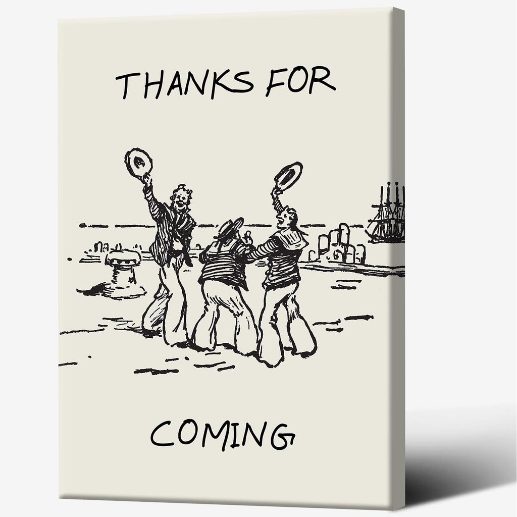 Black White Funny Nautical Room Aesthetic Poster, Vintage Thanks for Coming Canvas Wall Art, Trendy Sailor Men