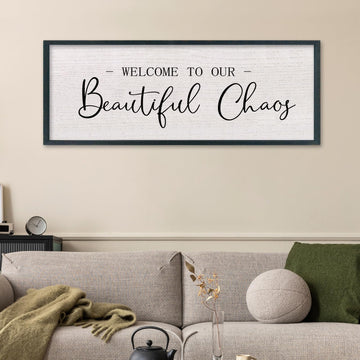Welcome To Our Beautiful Chaos Sign, 40"X15", Black