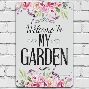 Welcome To My Garden - Floral Garden Sign, Plants Outdoor Decoration and Lawn Yard and Garden Display, She Shed Decor