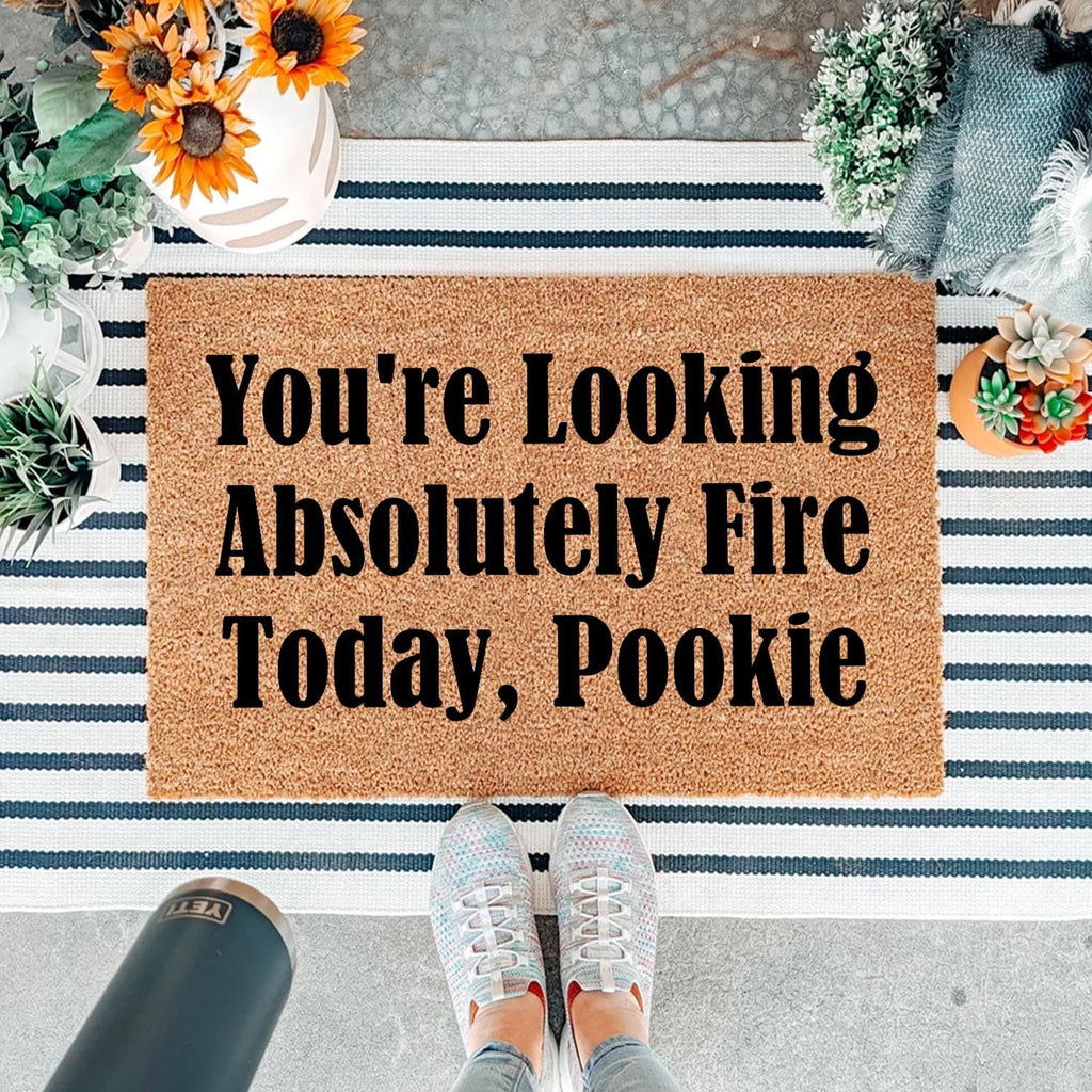 Funny Coir Doormat You're Looking Absolutely Fire Today, Pookie Front Door Mat Entryway Outdoor Mat with Heavy Duty