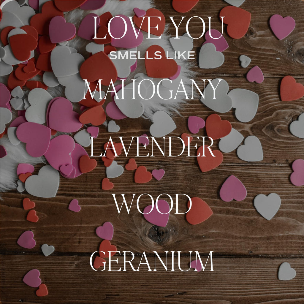 Love You Scented Candle, Non Toxic Soy Candles with Fresh Lavender, Geranium, Warm Mahogany and Earthy Teakwood, 40