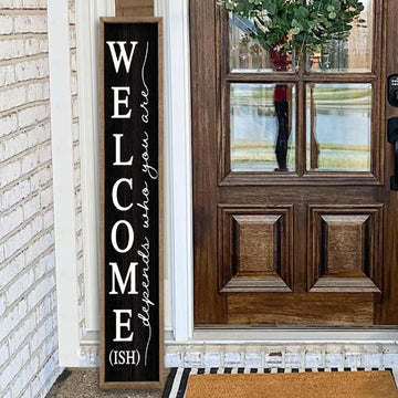 Welcome-ish Sign for Front porch Standing 45"X9" Wood Black