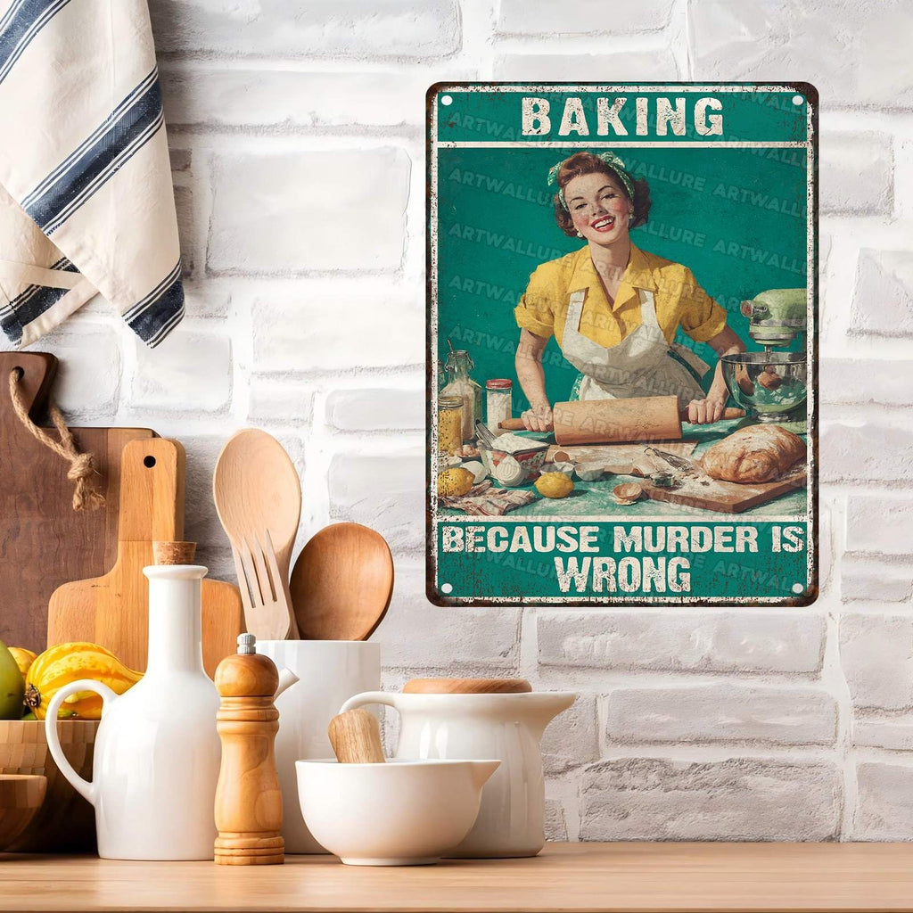 Baking Metal Tin Sign Because Murder is Wrong Vintage Kitchen Wall Decor Cafe Farmhouse Retro Plaque Art 12x16Inch